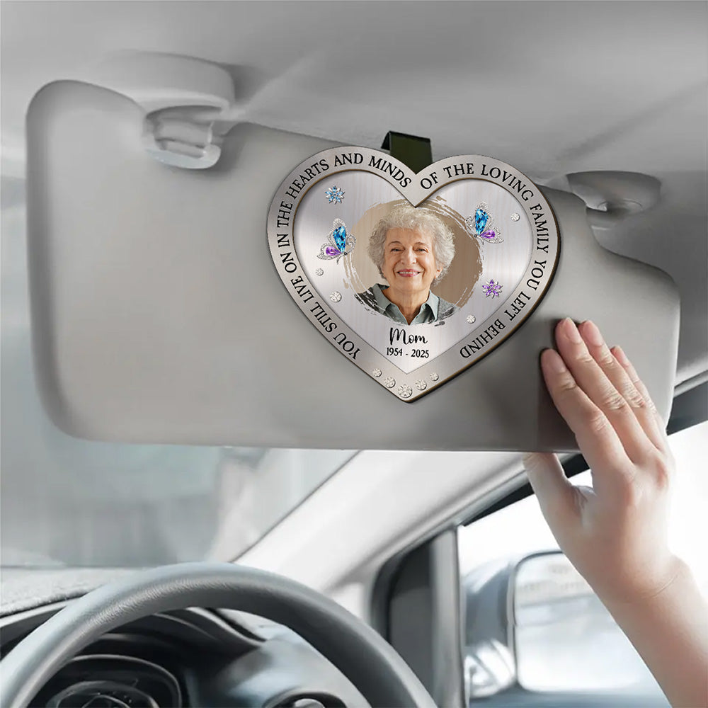 You Still Live On In The Hearts And Minds – Personalized Custom Car Visor Clip